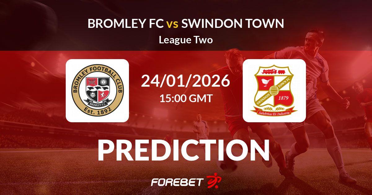 Bromley vs Swindon Town: Preview and Why the Fixture Matters