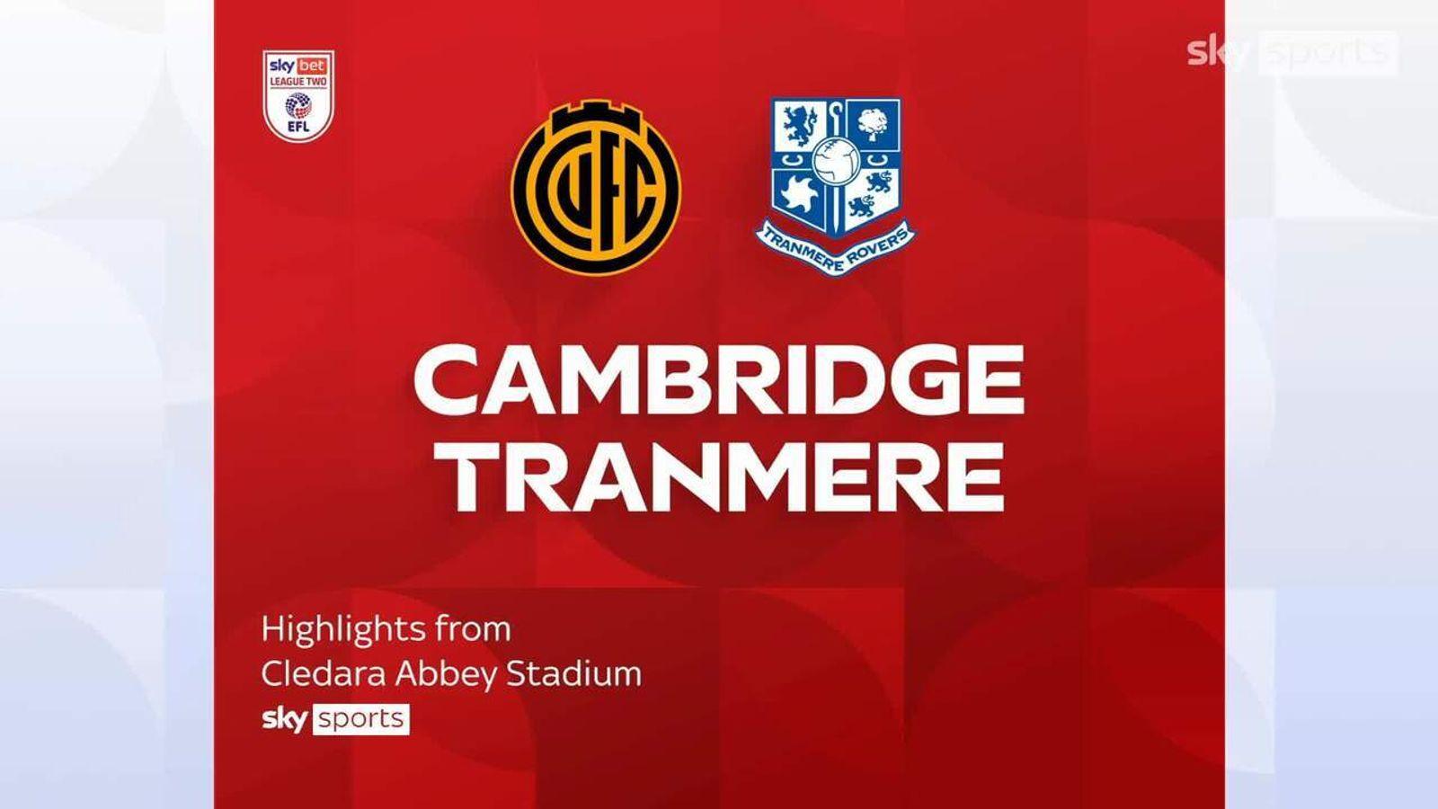 Cambridge United vs Tranmere: Match preview and significance