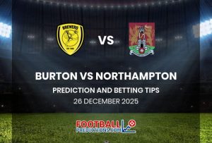 Northampton Town vs Burton: Match Preview and Stakes - northampton town vs burton 64